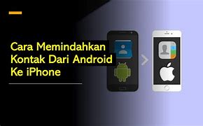 Cara Kirim Kontak Dari Iphone Ke Android